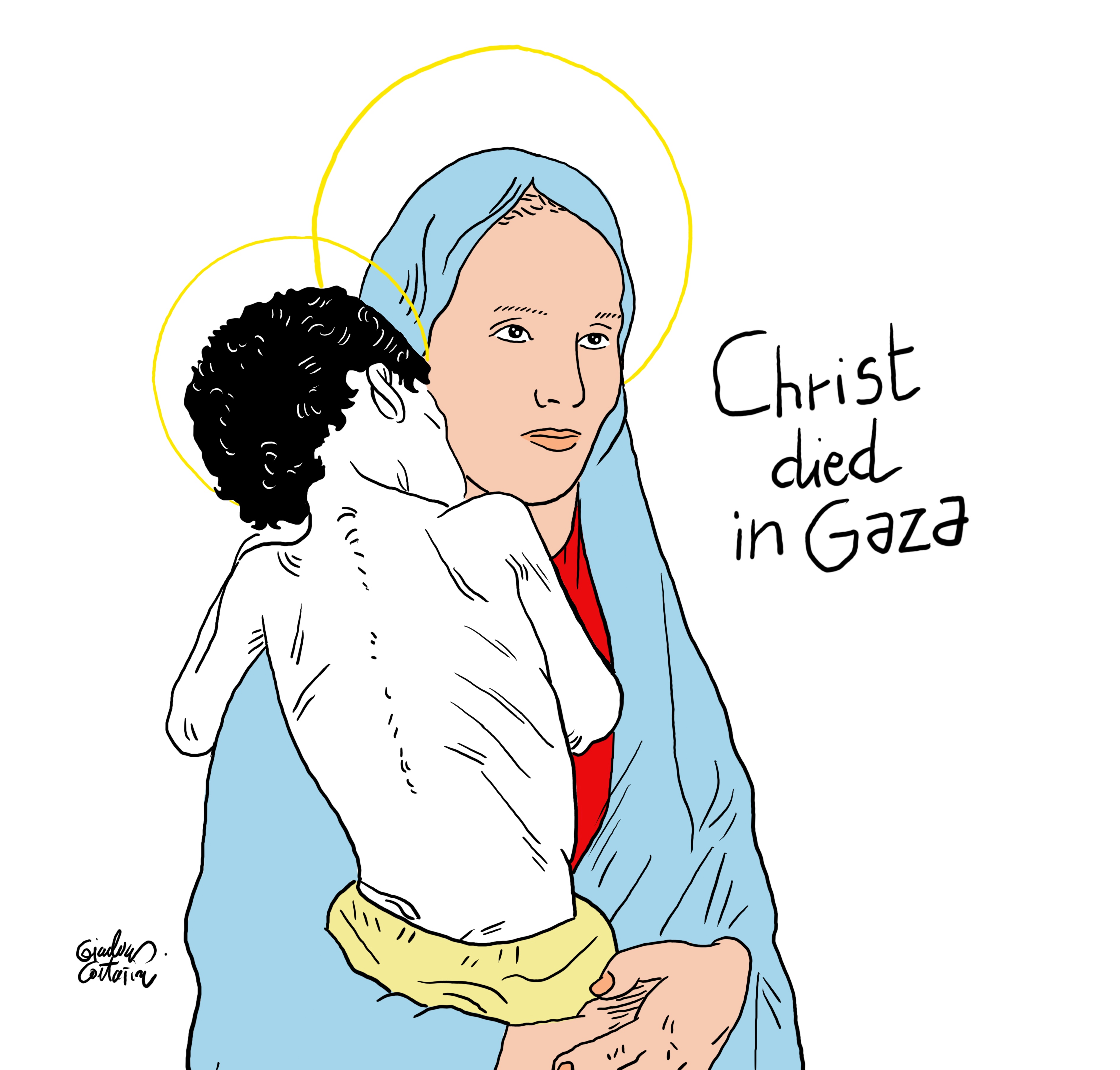 Illustrazione di Gianluca Costantini: una donna con velo e aureola tiene in braccio il corpo avvolto di un bambino. Accanto, la scritta a mano «Christ died in Gaza».